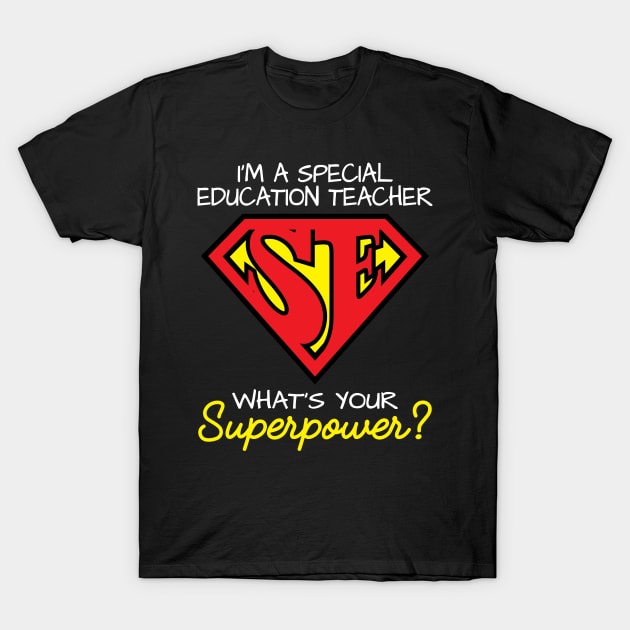 Superhero Special Education Teacher Shirt T-Shirt by redbarron